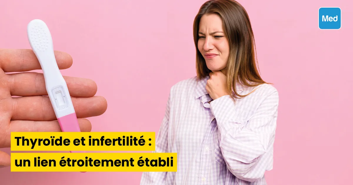 Thyroïde et infertilité : un lien étroitement établi